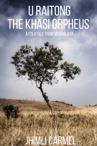 U Raitong: The Khasi Orpheus