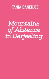 Mountains of Absence in Darjeeling